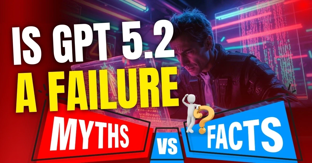 Is ChatGPT 5.2 a failure? Visual showing myths versus facts with a frustrated user and a futuristic AI interface. ChatGPT 5.1 vs 5.2 acts check