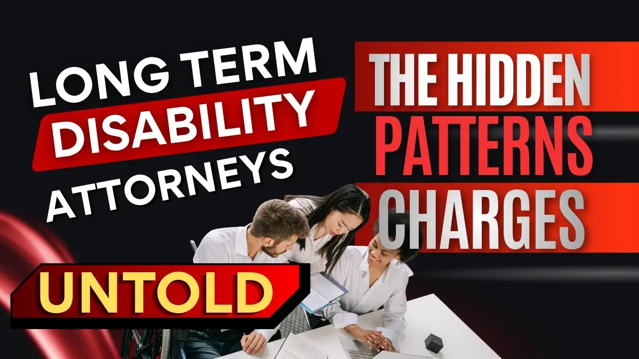 Denied Long Term Disability Attorney Guide for LTD Claims in the USA.  Updated Costs, Clime Clauses and Complete Cost Analysis By Ethical Founders Team.